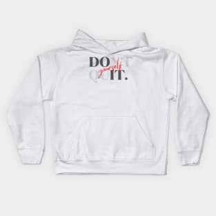 "Don't quit" + "Do it yourself" Kids Hoodie